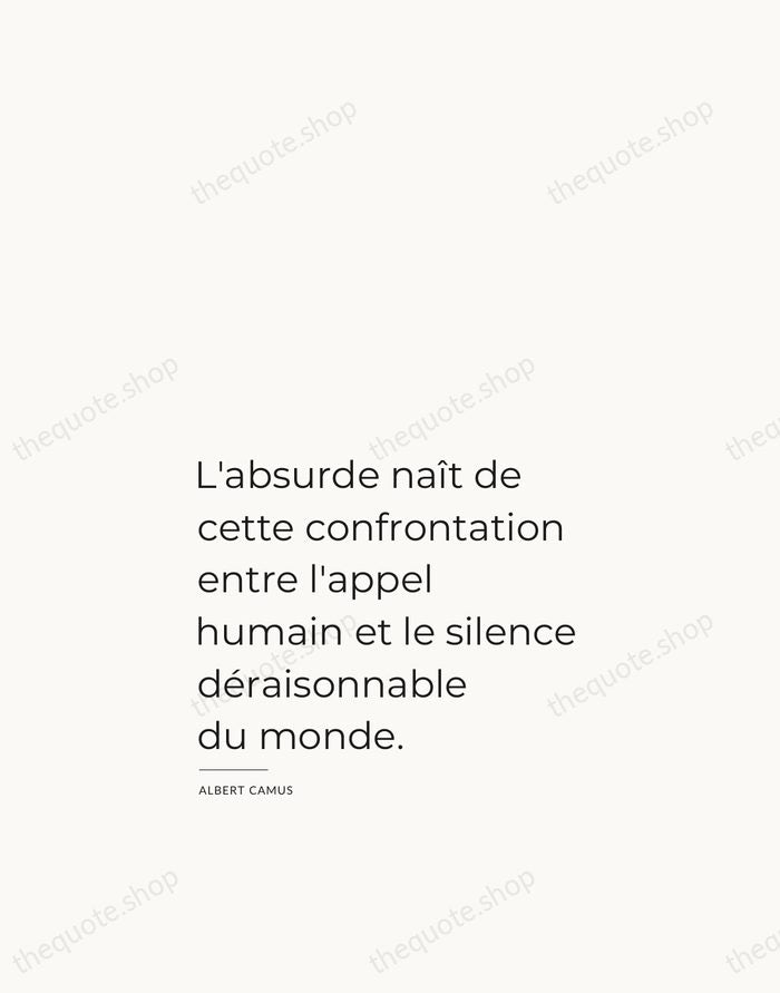 L'absurde naît de cette confrontation entre l'appel humain et le silence déraisonnable… — Albert Camus — Studio Left