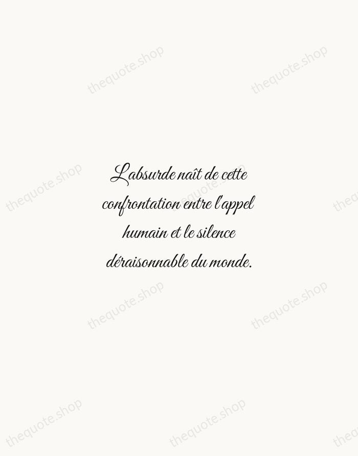 L'absurde naît de cette confrontation entre l'appel humain et le silence déraisonnable… — Albert Camus — Script Whisper