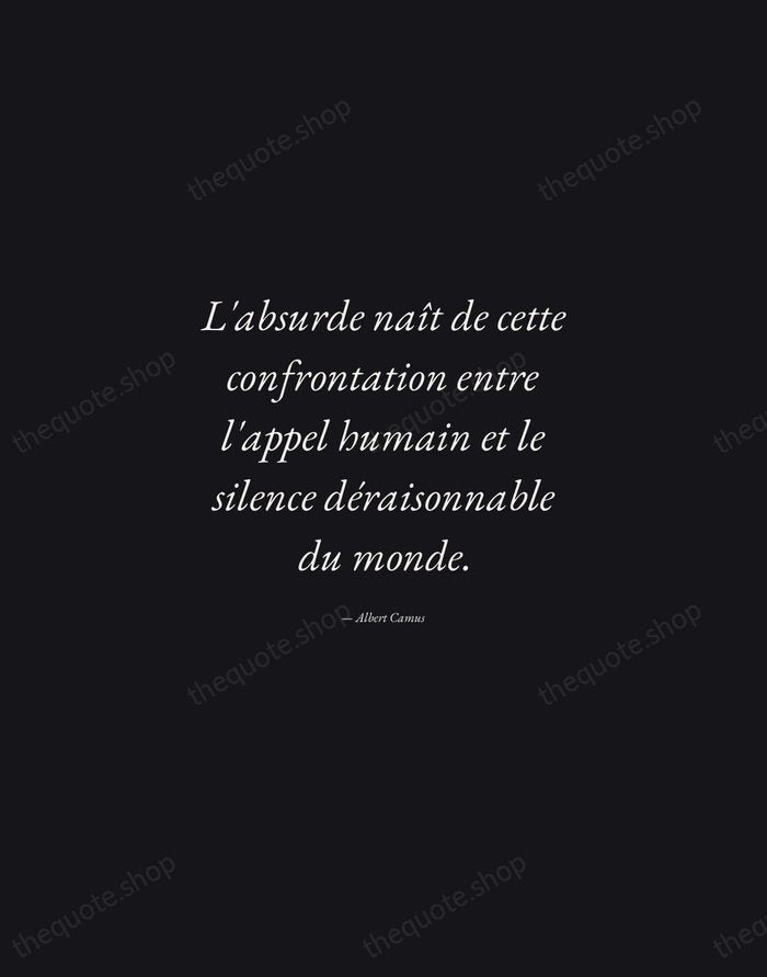 L'absurde naît de cette confrontation entre l'appel humain et le silence déraisonnable… — Albert Camus — Manuscript Italic