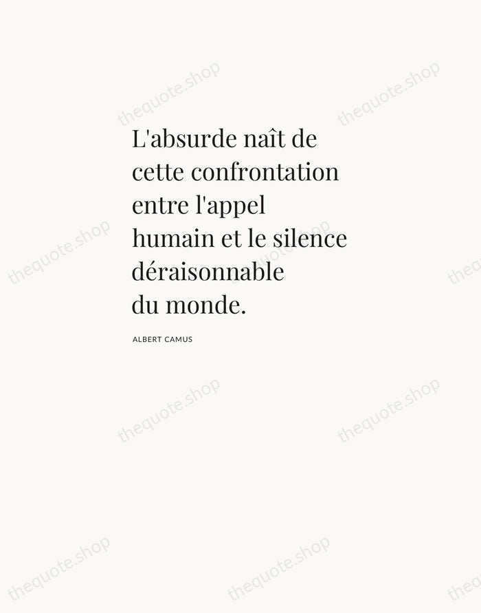 L'absurde naît de cette confrontation entre l'appel humain et le silence déraisonnable… — Albert Camus — Asymmetric Left