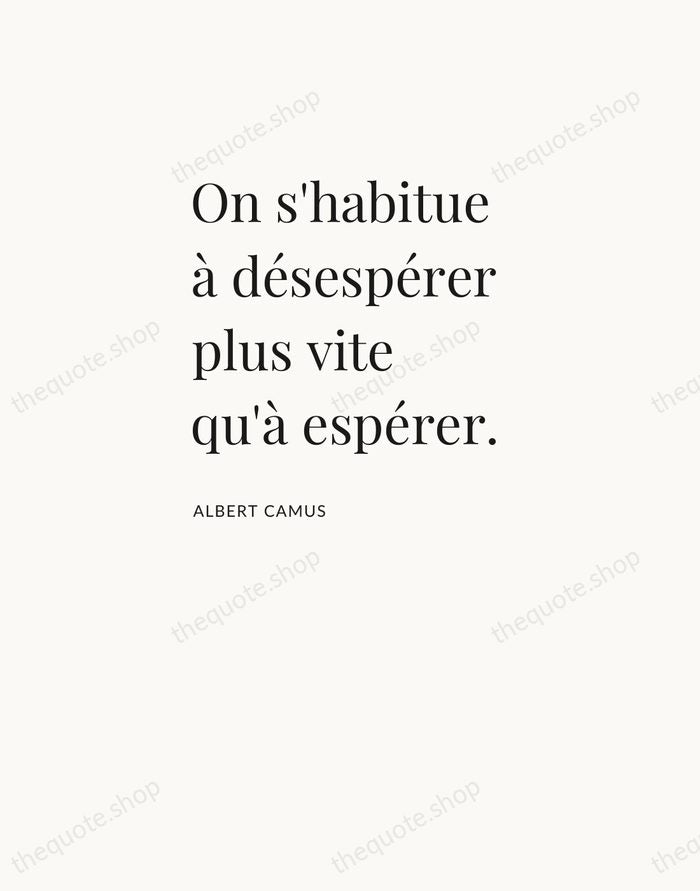 On s'habitue à désespérer plus vite qu'à espérer. — Albert Camus — Asymmetric Left