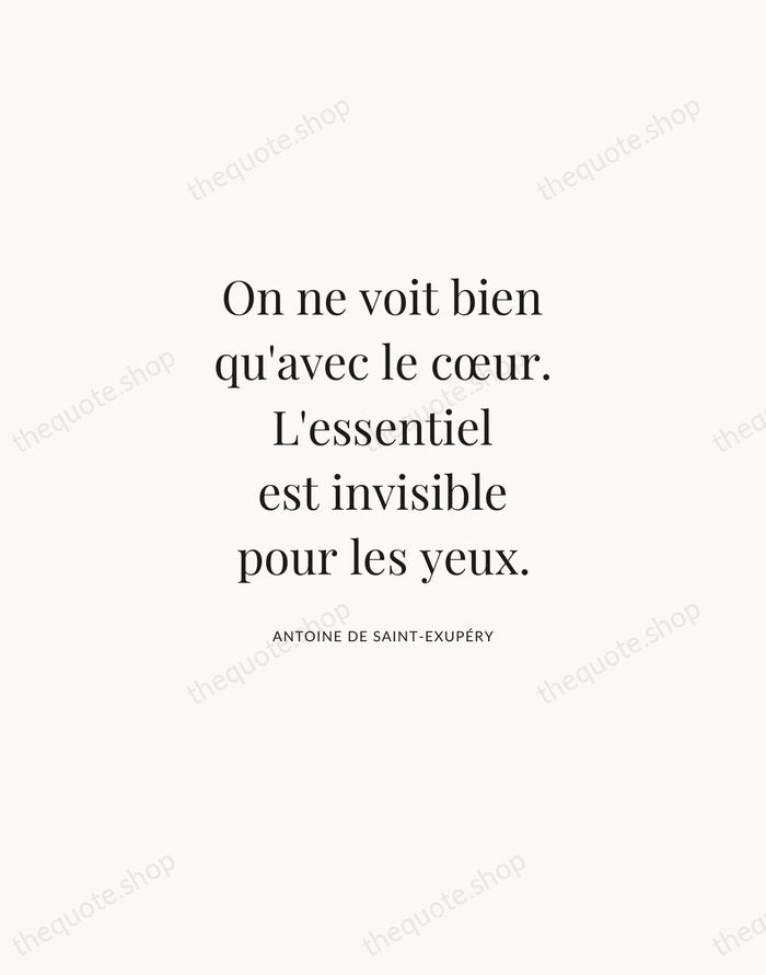 On ne voit bien qu'avec le cœur. L'essentiel est invisible pour les… — Antoine de Saint-Exupéry | Printable Wall Art — Atelier Serif