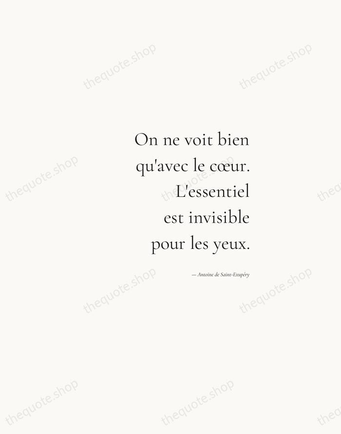 On ne voit bien qu'avec le cœur. L'essentiel est invisible pour les… — Antoine de Saint-Exupéry — Soft Serif Right