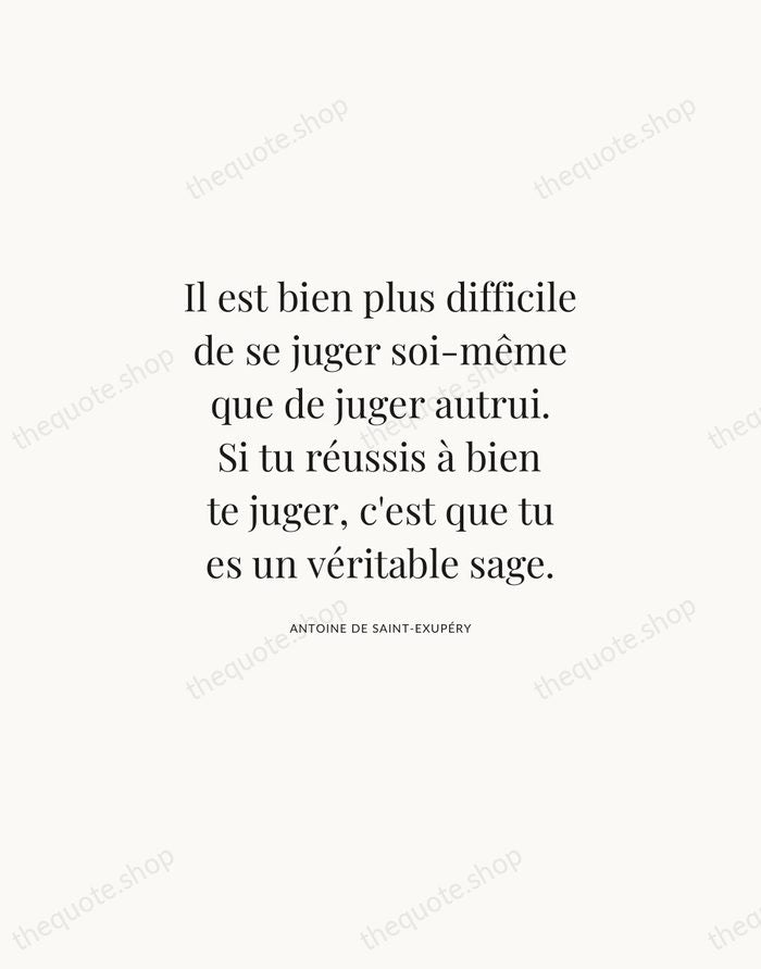 Il est bien plus difficile de se juger soi-même que de juger… — Antoine de Saint-Exupéry | Printable Wall Art — Atelier Serif