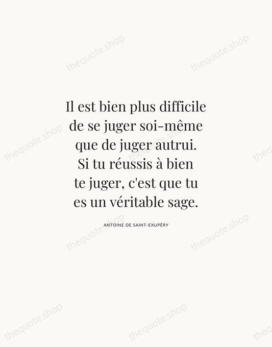 Il est bien plus difficile de se juger soi-même que de juger… — Antoine de Saint-Exupéry | Printable Wall Art — Atelier Serif