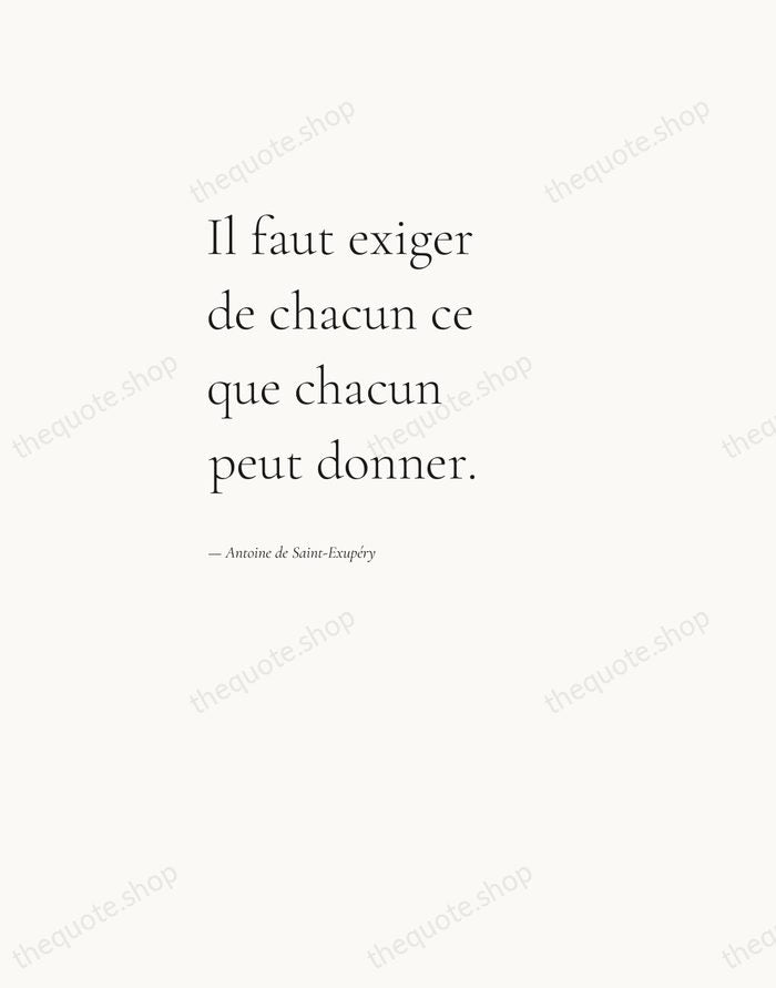 Il faut exiger de chacun ce que chacun peut donner. — Antoine de Saint-Exupéry — Editorial Left Serif