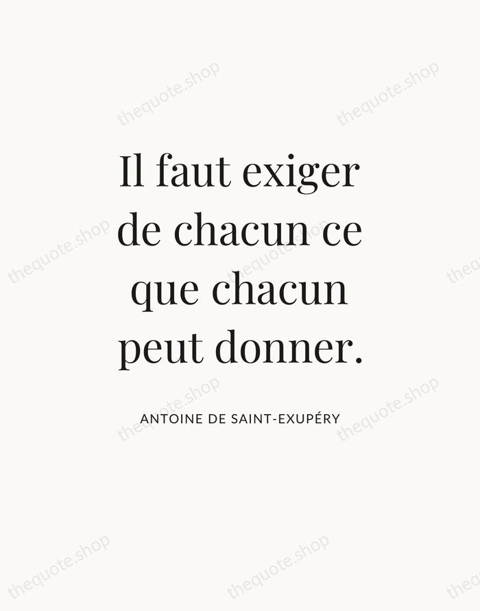 Il faut exiger de chacun ce que chacun peut donner. — Antoine de Saint-Exupéry — Statement Serif