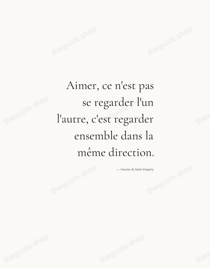 Aimer, ce n'est pas se regarder l'un l'autre, c'est regarder ensemble dans… — Antoine de Saint-Exupéry — Soft Serif Right