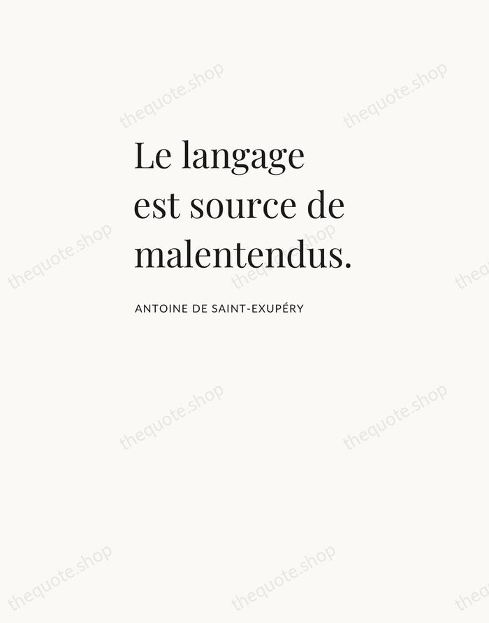 Le langage est source de malentendus. — Antoine de Saint-Exupéry — Asymmetric Left