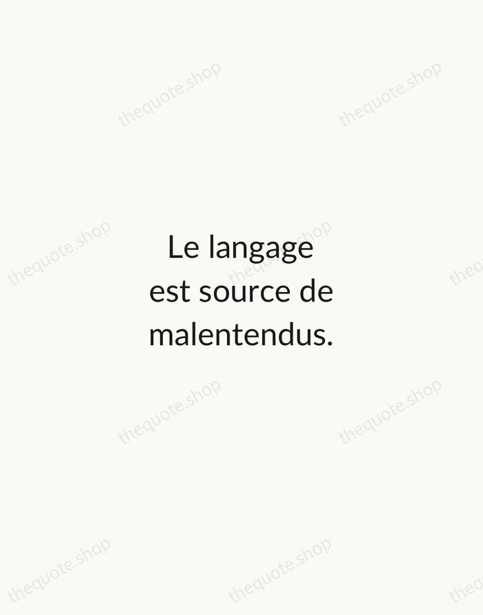 Le langage est source de malentendus. — Antoine de Saint-Exupéry — Minimal Unsigned