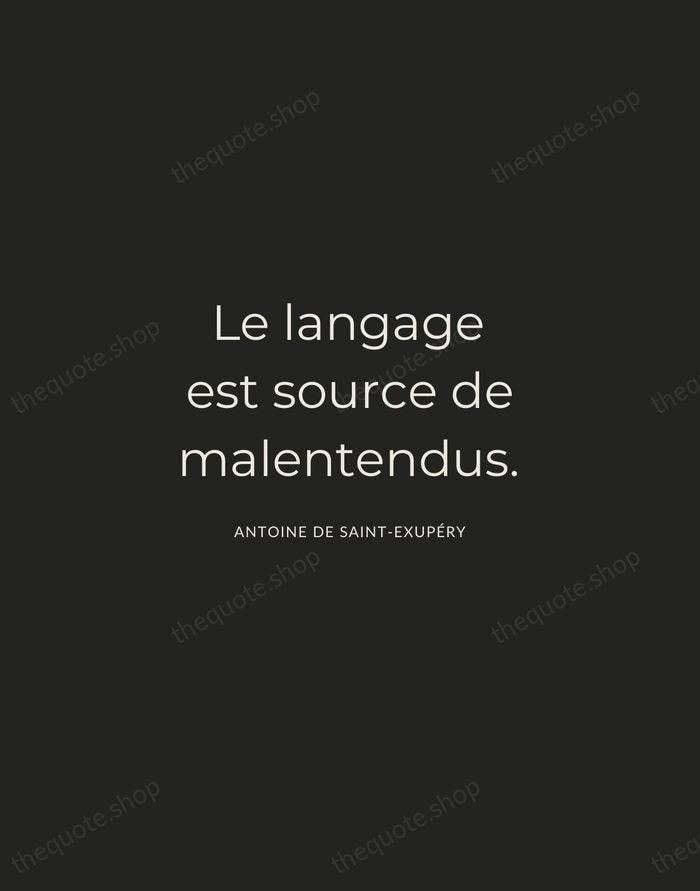 Le langage est source de malentendus. — Antoine de Saint-Exupéry — Charcoal Sans