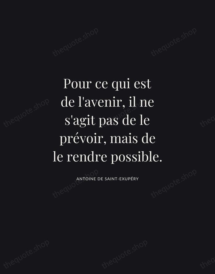 Pour ce qui est de l'avenir, il ne s'agit pas de le… — Antoine de Saint-Exupéry | Printable Wall Art — Midnight Serif