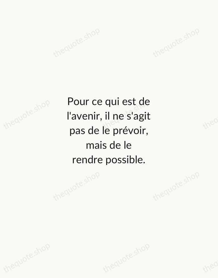 Pour ce qui est de l'avenir, il ne s'agit pas de le… — Antoine de Saint-Exupéry — Minimal Unsigned