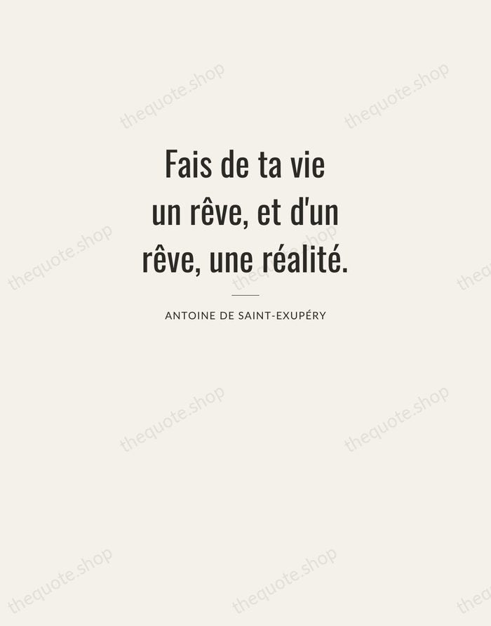 Fais de ta vie un rêve, et d'un rêve, une réalité. — Antoine de Saint-Exupéry — Letterpress Caps