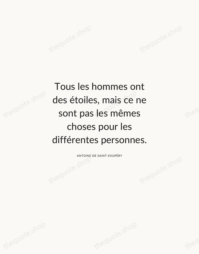 Tous les hommes ont des étoiles, mais ce ne sont pas les… — Antoine de Saint-Exupéry — Modern Sans Calm