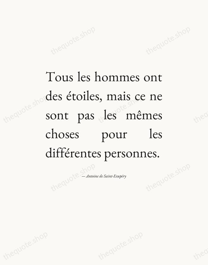 Tous les hommes ont des étoiles, mais ce ne sont pas les… — Antoine de Saint-Exupéry — Editorial Justified