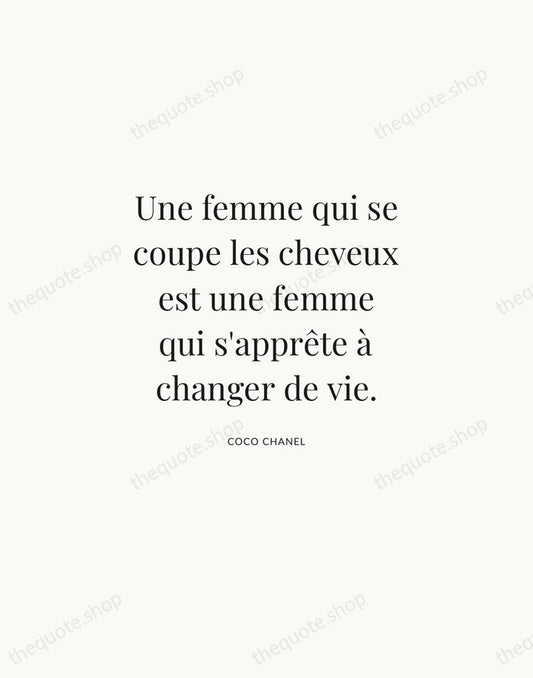Une femme qui se coupe les cheveux est une femme qui s'apprête… — Coco Chanel | Printable Wall Art — Atelier Serif