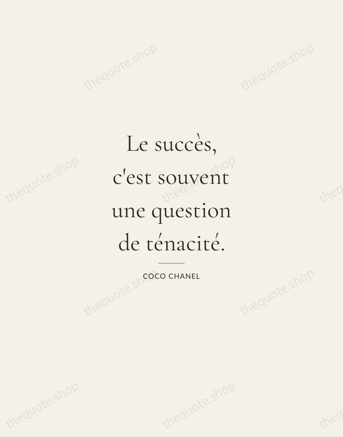 Le succès, c'est souvent une question de ténacité. — Coco Chanel — Gallery Rule
