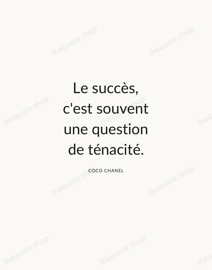 Le succès, c'est souvent une question de ténacité. — Coco Chanel — Modern Sans Calm