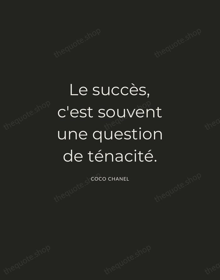 Le succès, c'est souvent une question de ténacité. — Coco Chanel — Charcoal Sans