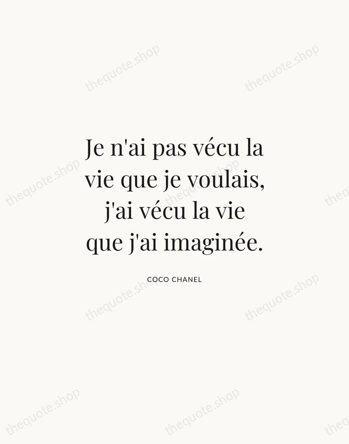 Je n'ai pas vécu la vie que je voulais, j'ai vécu la… — Coco Chanel | Printable Wall Art — Atelier Serif