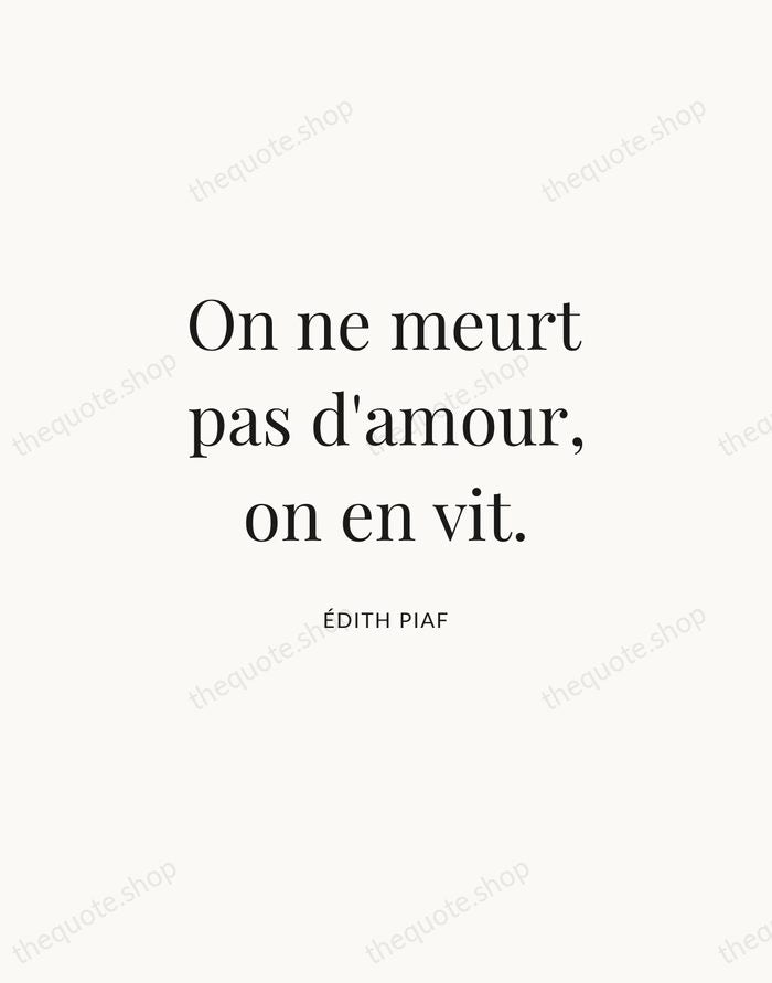 On ne meurt pas d'amour, on en vit. — Édith Piaf | Printable Wall Art — Atelier Serif