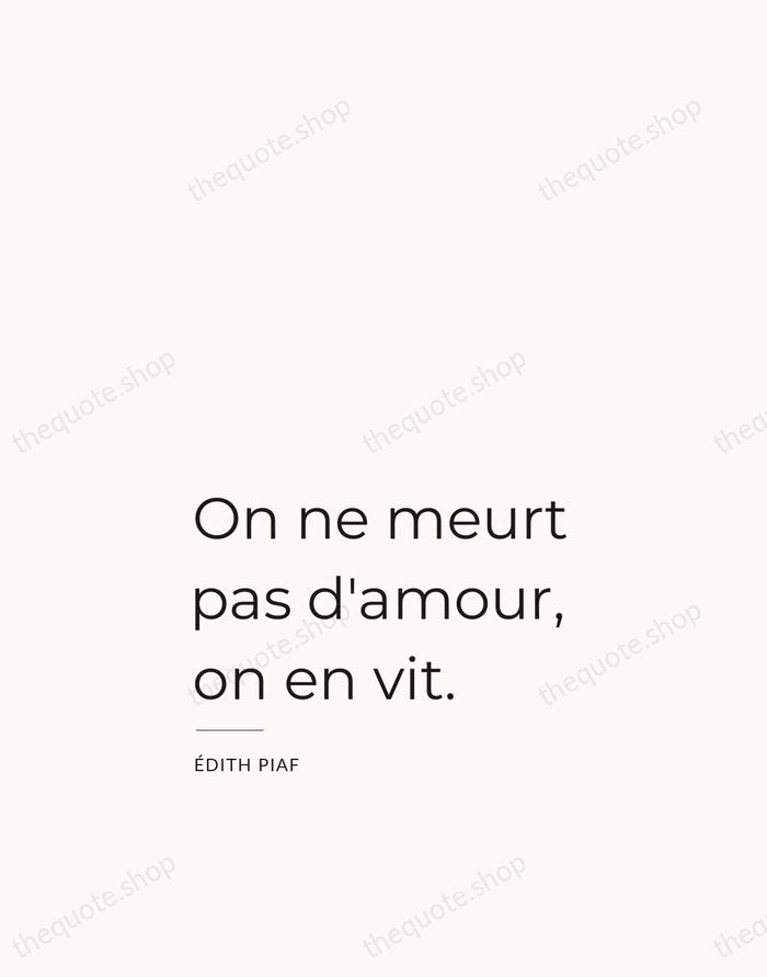 On ne meurt pas d'amour, on en vit. — Édith Piaf — Studio Left