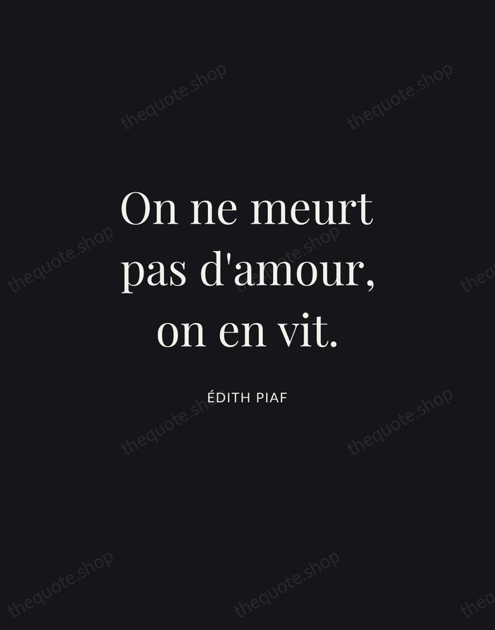 On ne meurt pas d'amour, on en vit. — Édith Piaf | Printable Wall Art — Midnight Serif