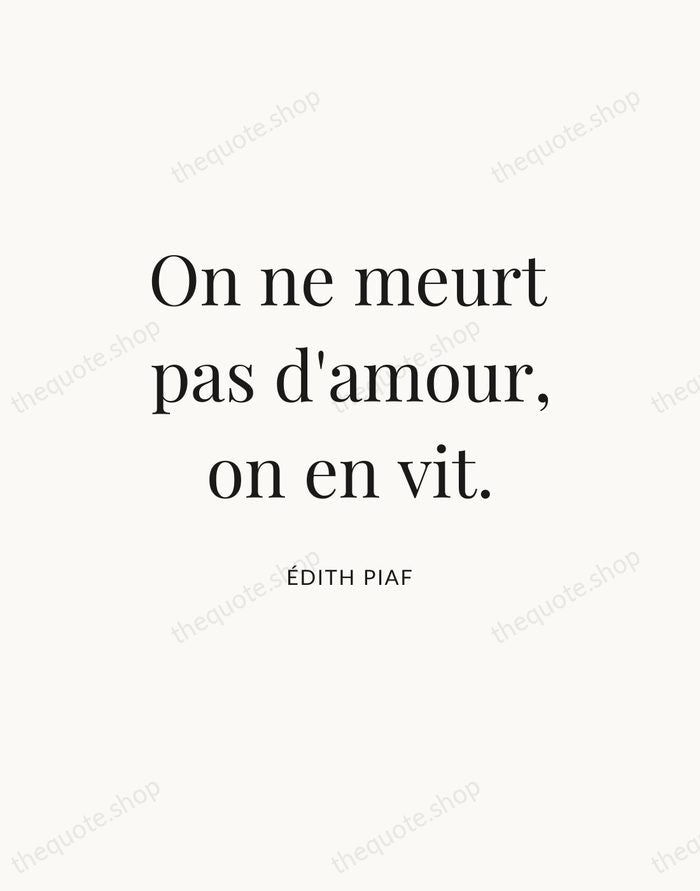 On ne meurt pas d'amour, on en vit. — Édith Piaf — Statement Serif