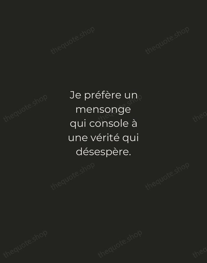 Je préfère un mensonge qui console à une vérité qui désespère. — Édith Piaf — Tracked Caps Unsigned