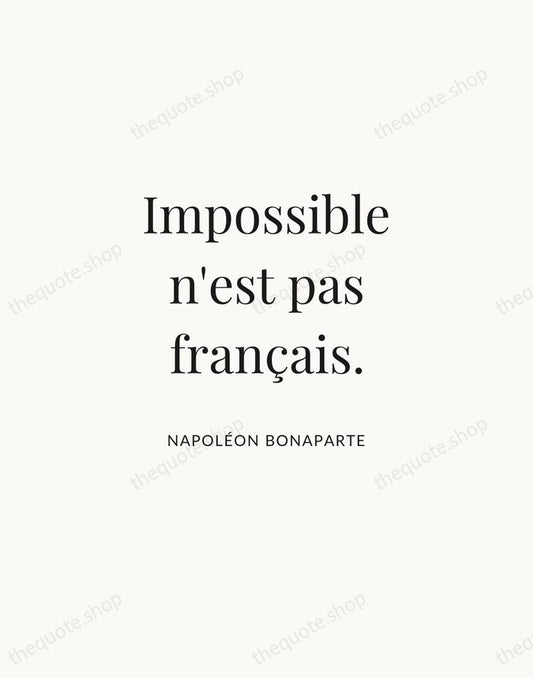 Impossible n'est pas français. — Napoléon Bonaparte | Printable Wall Art — Atelier Serif