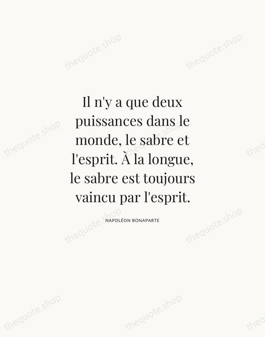 Il n'y a que deux puissances dans le monde, le sabre et… — Napoléon Bonaparte | Printable Wall Art — Atelier Serif