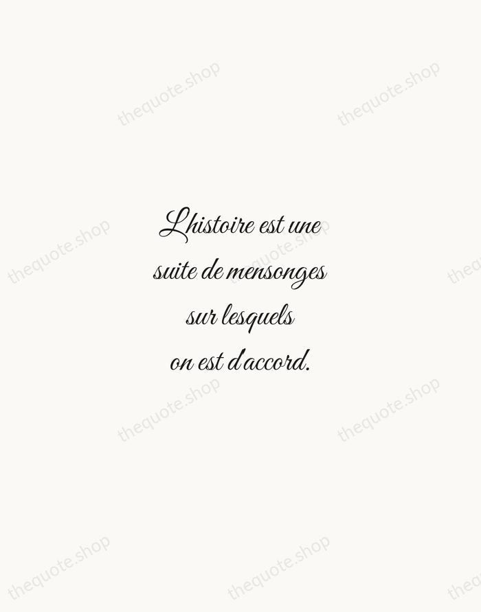 L'histoire est une suite de mensonges sur lesquels on est d'accord. — Napoléon Bonaparte — Script Whisper