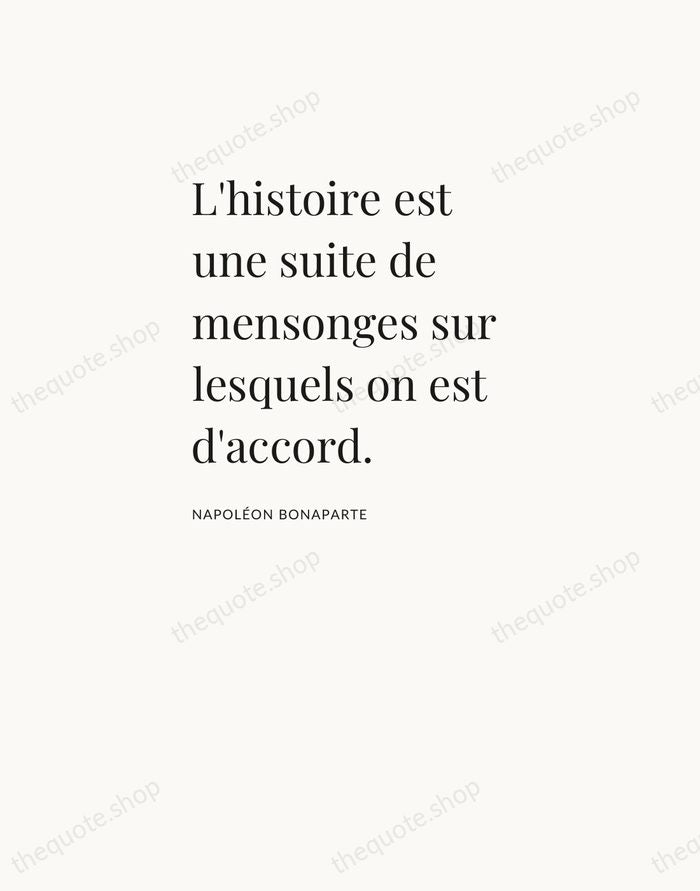 L'histoire est une suite de mensonges sur lesquels on est d'accord. — Napoléon Bonaparte — Asymmetric Left