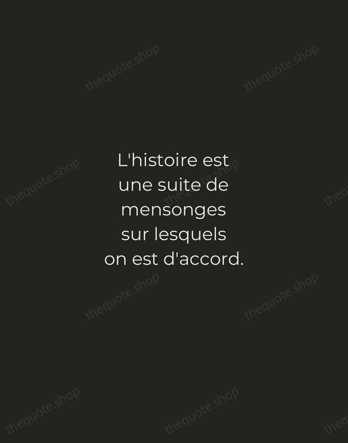 L'histoire est une suite de mensonges sur lesquels on est d'accord. — Napoléon Bonaparte — Tracked Caps Unsigned