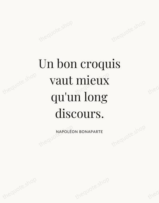 Un bon croquis vaut mieux qu'un long discours. — Napoléon Bonaparte | Printable Wall Art — Atelier Serif