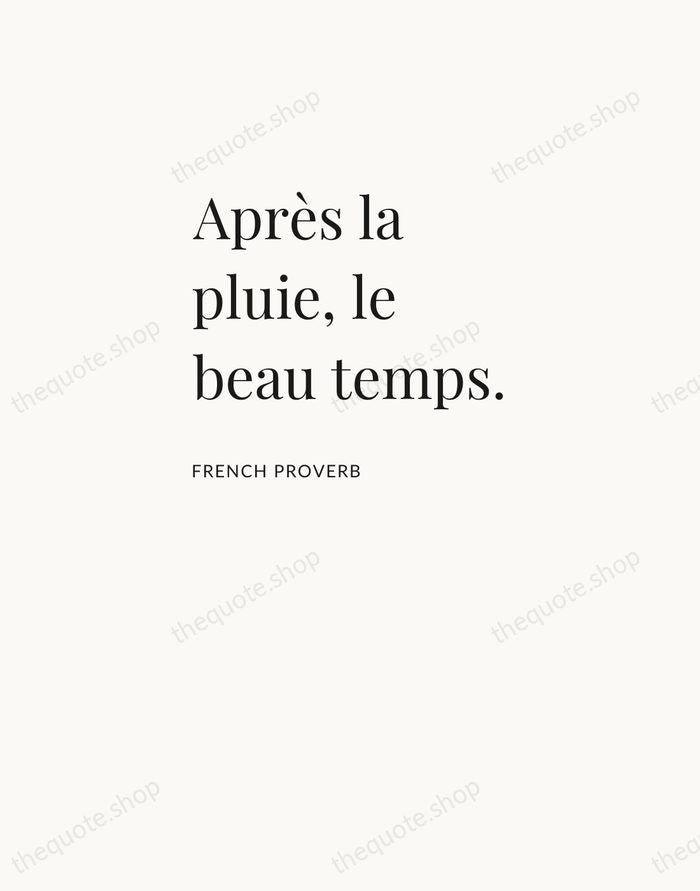 Après la pluie, le beau temps. — French Proverb — Asymmetric Left