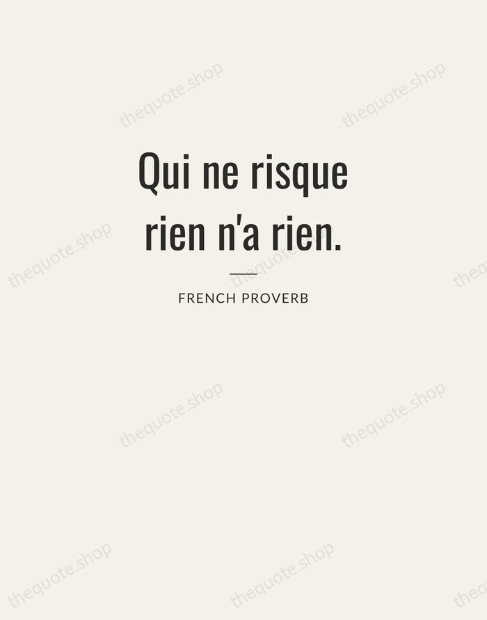 Qui ne risque rien n'a rien. — French Proverb — Letterpress Caps