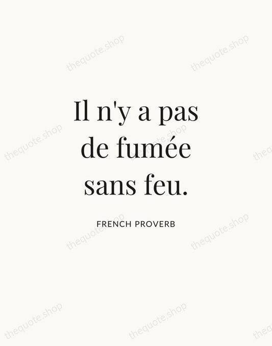 Il n'y a pas de fumée sans feu. — French Proverb | Printable Wall Art — Atelier Serif