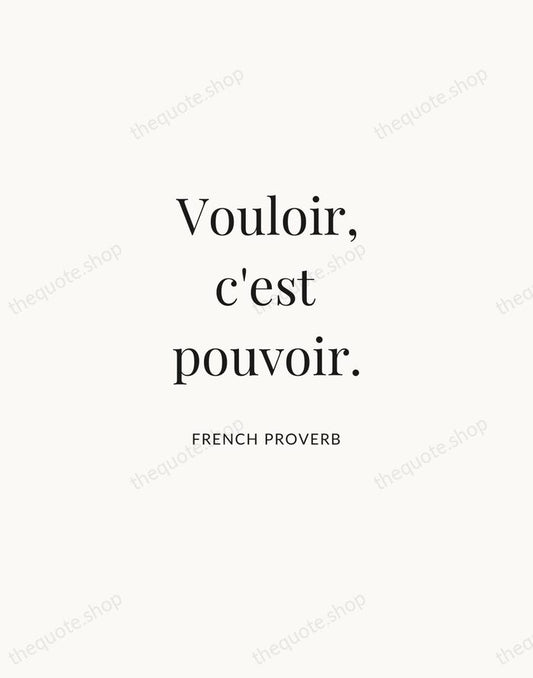 Vouloir, c'est pouvoir. — French Proverb | Printable Wall Art — Atelier Serif