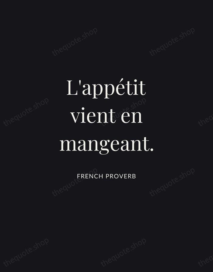 L'appétit vient en mangeant. — French Proverb | Printable Wall Art — Midnight Serif