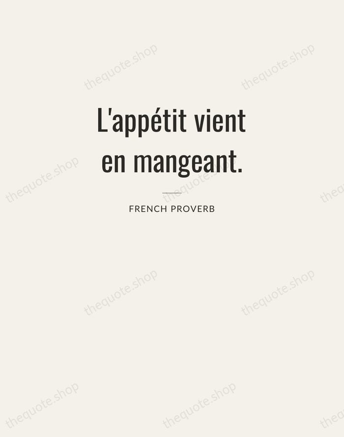 L'appétit vient en mangeant. — French Proverb — Letterpress Caps