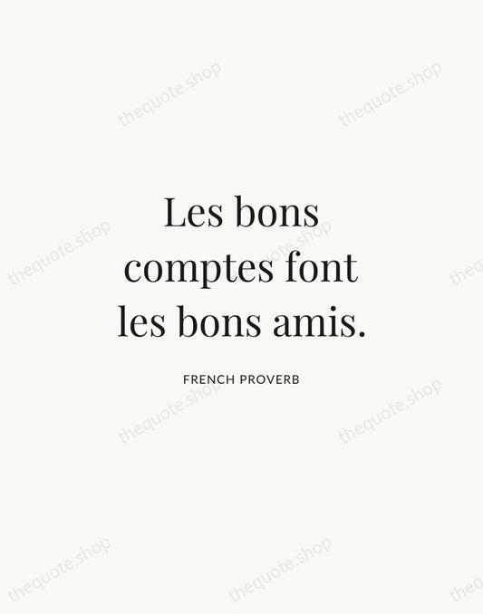 Les bons comptes font les bons amis. — French Proverb | Printable Wall Art — Atelier Serif