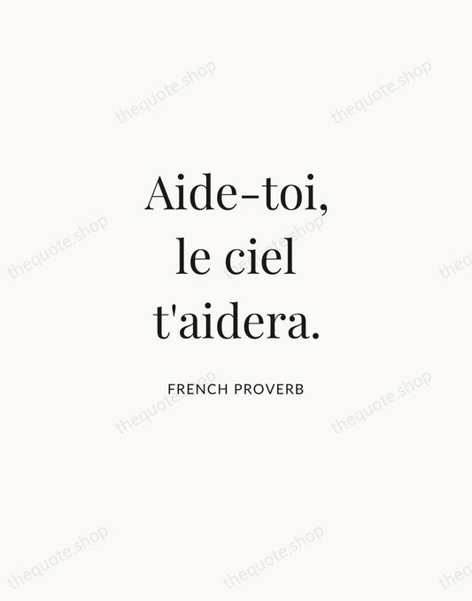 Aide-toi, le ciel t'aidera. — French Proverb | Printable Wall Art — Atelier Serif
