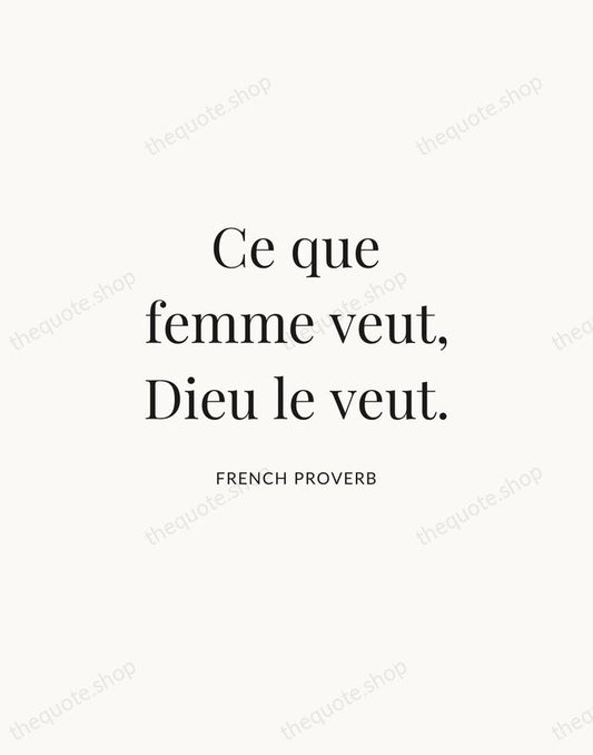 Ce que femme veut, Dieu le veut. — French Proverb | Printable Wall Art — Atelier Serif