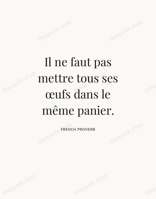 Il ne faut pas mettre tous ses œufs dans le même panier. — French Proverb | Printable Wall Art — Atelier Serif