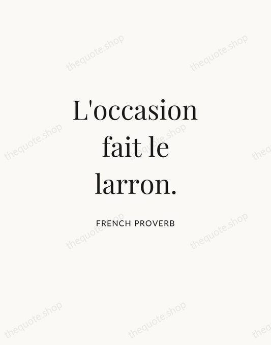 L'occasion fait le larron. — French Proverb | Printable Wall Art — Atelier Serif