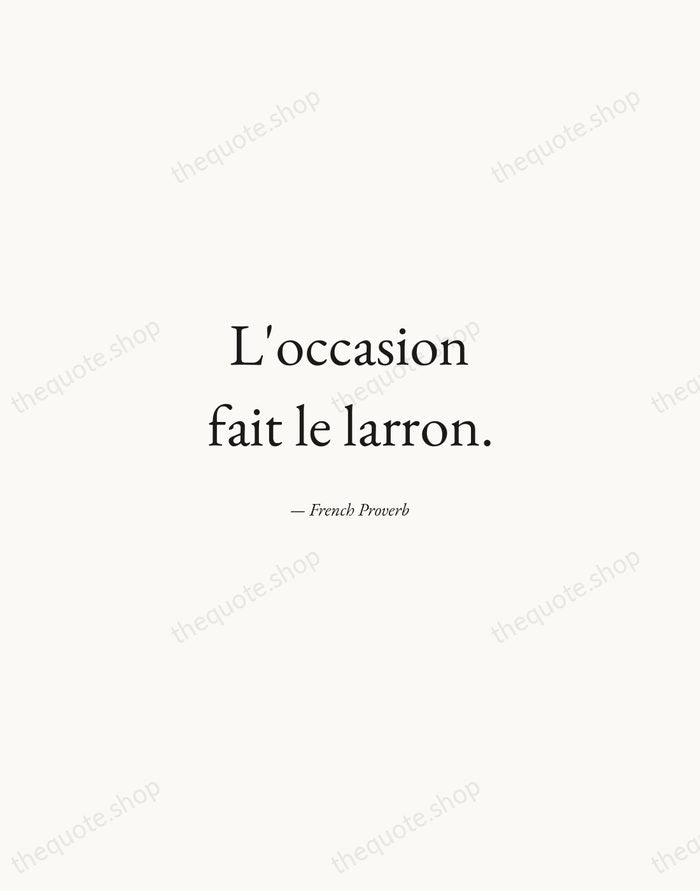 L'occasion fait le larron. — French Proverb — Quiet Garamond