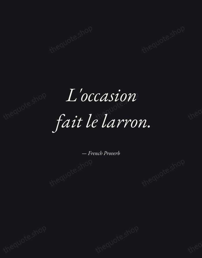 L'occasion fait le larron. — French Proverb — Manuscript Italic