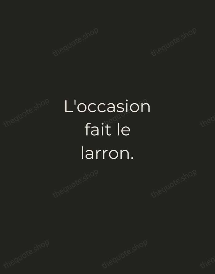 L'occasion fait le larron. — French Proverb — Tracked Caps Unsigned